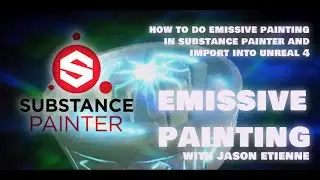 Substance Painter: Emissive Painting and importing into Unreal 4