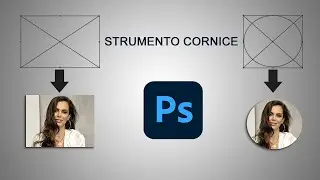 COME UTILIZZARE STRUMENTO CORNICE SU PHOTOSHOP
