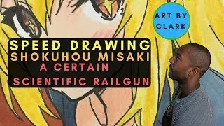 Shokuhou Misaki from A Certain Scientific Railgun | New 2017 Speed/Time Lapse Drawing | Art by Clark