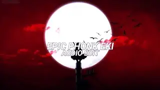 epic phonk eki - nueki [edit audio]