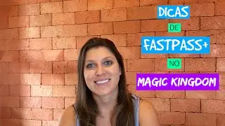 Dicas de FastPass+ no Magic Kingdom