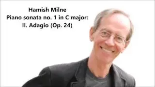 Hamish Milne: The complete Piano sonata no. 1 in C major Op. 24 (Weber)