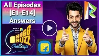 Flipkart Bigg Buzz Challenge All Episodes [E1-E14] Answers | 100% Correct Answers