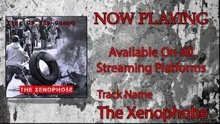 KING OF THE OZONE - The Xenophobe (OFFICIAL AUDIO)