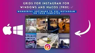 Grids for Instagram for Windows and MacOs