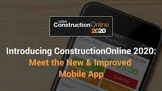 ConstructionOnline 2020: Meet the New & Improved Mobile App
