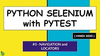 Selenium Python Hindi Tutorial #3 - Navigation and Locators