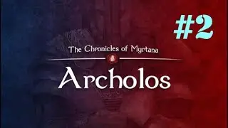 Хроники Миртаны Архолос прохождение #2  русская озвучка