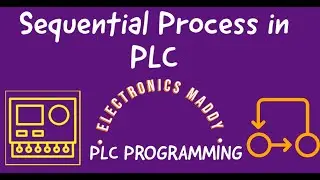 Sequential Process in PLC | Example 3 | PLC Programming