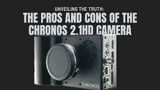 Unveiling the Truth: The Pros and Cons of the Chronos 2.1HD Camera