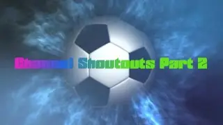 Channel Shoutouts Part 2