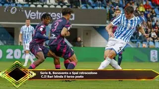 Serie B, Benevento e Spal retrocedono  C.Il Bari blinda il terzo posto