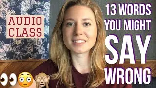 13 Words You  Might Say WRONG | Speak Like A Native Speaker