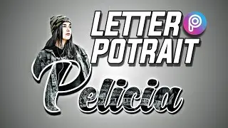 Letter Portrait ll Picsart editing  Tutorial