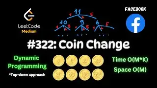 COIN CHANGE - Dynamic Programming Top Down Approach - FACEBOOK Interview Question - LeetCode 322