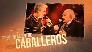 Preguntas Entre Caballeros - Vicente Fernández y Alejandro Fernández