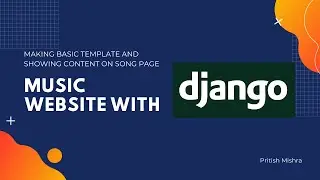 Making Basic Template & Showing Content on Song Page | MusicBeats Advance Django Project - #4