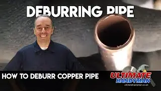 How to Deburr copper pipe