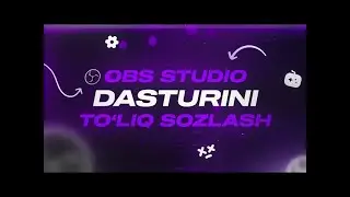 OBS O'RNATISH VA SOZLASH // KOMPYUTER EKRANINI ZAPIS QILISH