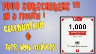 HOW TO GAIN 1000 SUBSCRIBER IN LESS THAN A MONTH (TIPS AND ADVICES) | CELEBRATION VLOG 11