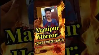 Manipur Horror: Women paraded naked! 