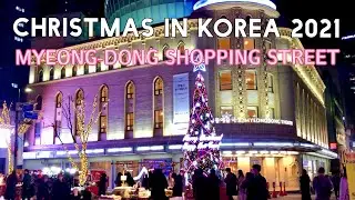 [4K] Christmas in Korea | Seoul Walking Tour at Myeong-dong Shopping Street  |  