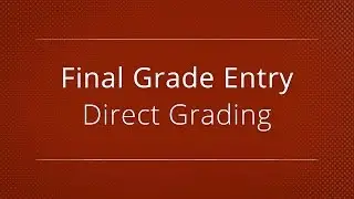 Moodle 3.1 - Final Grade Entry - Direct Grading [Faculty]