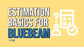 Estimation Basics for Bluebeam | Morning Coffee Revu