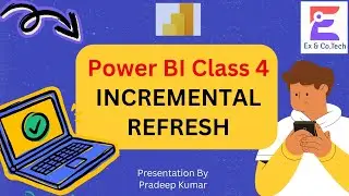 Power BI Class 4 - Incremental Refresh