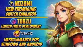 Nozomi "Legal" Switch Emulator | Torzu with Limited Public Development | Vita3k Various Improvements