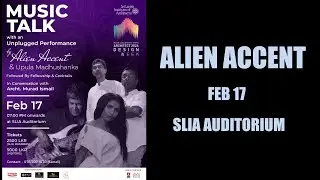 Alien Accent – Live at SLIA Auditorium – Saturday Feb 17