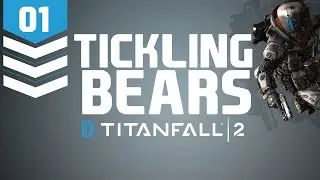Tickling Bears: Titanfall 2 [Amped Hardpoint]