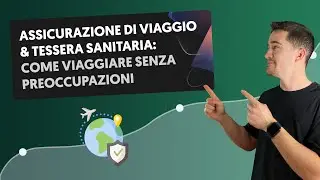 Assicurazione di Viaggio & Tessera Sanitaria: informazioni per un viaggio senza problemi