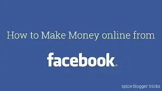 How to Make Money Online from Facebook