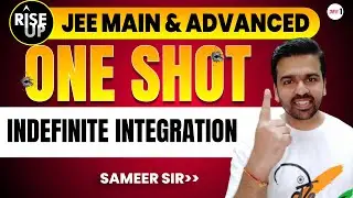 Indefinite Integration | One Shot - Rise-Up | 
