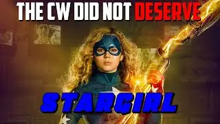 Stargirl Was Too Good For The CW - Video Essay