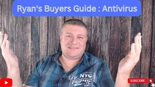 Ryan's Buyer Guide - How to Choose the Right Antivirus Software for Your Needs!