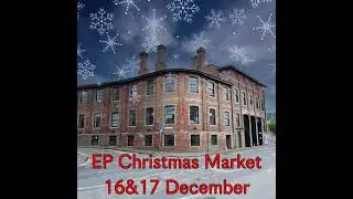 EP Christmas Market: 16&17 December 2023