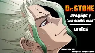 Dr. Stone Opening 1 (Good Morning World) lyrics