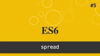 ES6 - #5 - spread