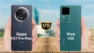 Oppo F27 Pro Plus vs Vivo V30 || Full comparison || Which is better ?