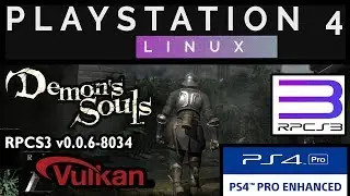 Demon's Souls on PS4 PRO 5.05 | Psxitarch Linux v2 | v0.0.6-8034 Alpha [2019-04-25]  VRAM 1