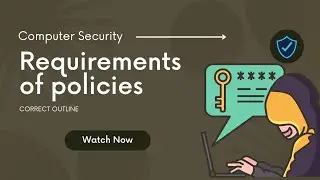 Requirements of policies | Computer Security Ar