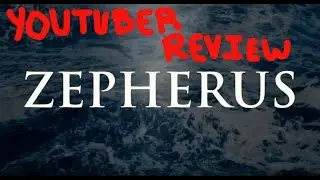 YouTuber Review: Zepherus
