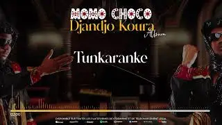 09. MOMO CHOCO - TUNKARANKE (Audio)