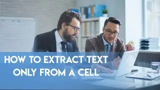 How to Extract Only Text from a Cell
