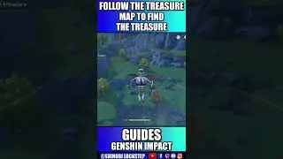 Follow the Treasure Map to Find the Treasure Genshin Impact 
