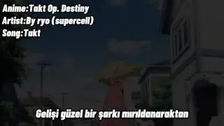 Takt Op Destiny opening 1 | TÜRKÇE ALTYAZILI | [ Takt ] By ryo (supercell)