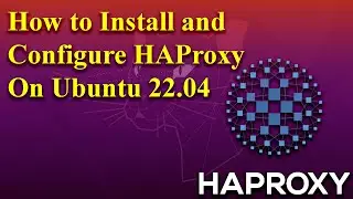 How to Install and Configure HAProxy on Ubuntu 22.04