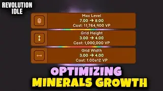OPTIMIZING MINERALS GROWTH // REVOLUTION IDLE
